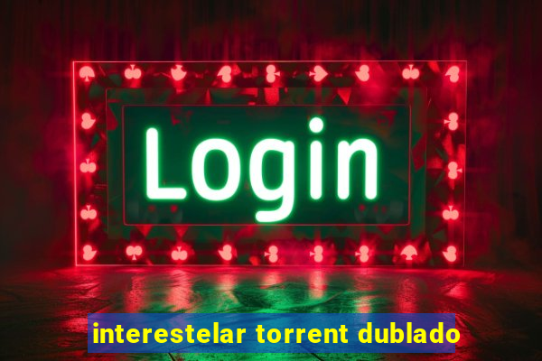 interestelar torrent dublado